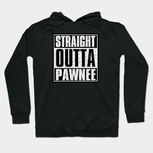 Straight Outta Pawnee Hoodie